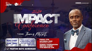 IMPACT CONFERENCE 2024 II PASTOR BAYO ADEDIRAN II THERE IS MORE II MAY 31 2024 [upl. by Sukramal968]