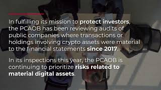 PCAOB Staff Report Auditors Must Respond to Unique Risks of Crypto Assets Including Fraud [upl. by Noe]