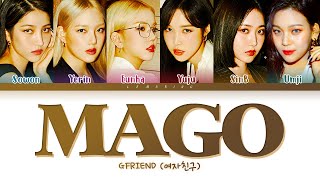 GFRIEND MAGO Lyrics 여자친구 MAGO 가사 Color Coded LyricsHanRomEng [upl. by Arratoon]