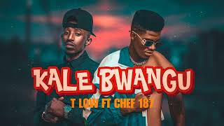 T Low ft Chef 187  Kale Bwangu snippet mp3 [upl. by Corette]