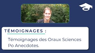 Témoignages des Oraux Sciences Po Anecdotes [upl. by Aroon]