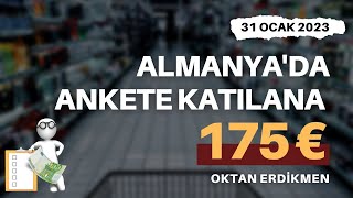 Almanyada ankete katılana 175€  31 Ocak 2023 Oktan Erdikmen [upl. by Naresh]