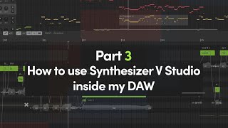 Synthesizer V Studio English Tutorial Pt 3  Using Synthesizer V Inside Your DAW [upl. by Silden]