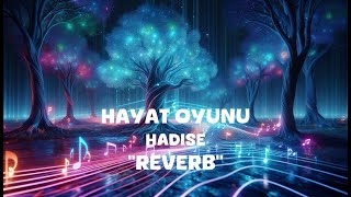 Hadise  Hayat Oyunu Reverb Lyrics [upl. by Ttik746]