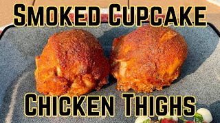 Smoked quotCupcakequot Chicken Thighs  Consistently Juicy and Delicious [upl. by Eilsew]