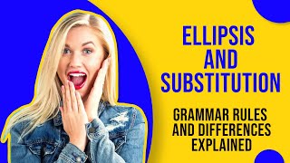 Ellipsis and Substitution Grammar Rules and Differences Explained [upl. by Thompson869]