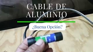 Cable de Aluminio ¿Buena Opción [upl. by Ahseile]