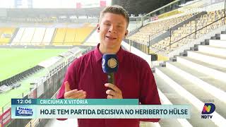 Heriberto Hülse recebe duelo decisivo entre Criciúma e Vitória [upl. by Olecram764]