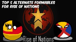 Top 5 Alternate Formables Idea for Rise Of Nations ROBLOX [upl. by Charie]