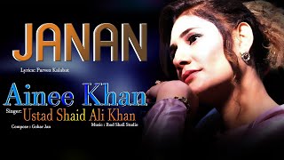 Ainee Khan amp Shaid Ali Khan  JANAN  New Pashto Songs 2024 tapaydilraj viral pashtovideosong [upl. by Eelrebmyk]