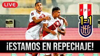 ¡EN REPECHAJE PERU 1 VS 1 ECUADOR 🔴 EN VIVO LIVE ELIMINATORIAS RUMBO A QATAR 2022 [upl. by Cherlyn]