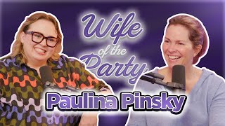 The Only Constant is Change with Paulina Pinsky  Wife of the Party Podcast   307 [upl. by Ayikaz695]