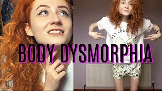 Body Dysmorphia  My Story [upl. by Ayak657]