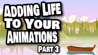 Adding life to your animations  Part 3 [upl. by Netnert]