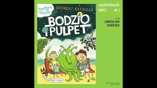 Bodzio i Pulpet  Grzegorz Kasdepke audiobook fragment [upl. by Rohpotsirhc]