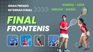 FINAL GP INTERNACIONAL FRONTENIS 2023 🎾  Lidia Simón  Ximena Plácito vs Miriam Aranaz  María R [upl. by Ellatsyrc]