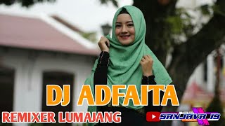 DJ ADFAITA SHOLAWAT  TERBARU 2021 [upl. by Keefe]