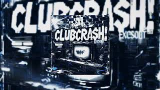 CLUBCRASH  EXCSORT SLOWEDREVERBofficial audio [upl. by Sewellyn]