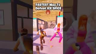 Fastest way to defeat ice spice in Fortnite fypシ゚viral fortnite gaming icespice [upl. by Gerk]