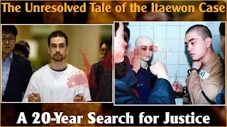 The Unresolved Tale of the Itaewon Case  A 20Year Search for Justice [upl. by Atirec299]