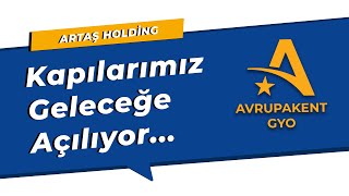 AvrupaKent GYO  Kapılarımız Geleceğe Açılıyor… [upl. by Fenelia]