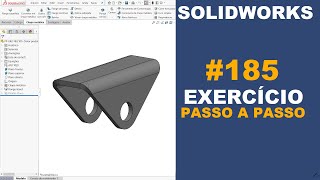 SOLIDWORKS  EXERCÍCIO 185  CHAPA DOBRADA DE 185x90x77x794mm solidworks [upl. by Drarreg549]