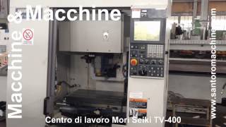 centro di lavoro verticale Mori Seiki TV 400 [upl. by Rooke]