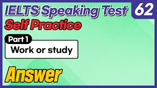 IELTS Speaking Test questions 62  Sample Answer [upl. by Annodas]