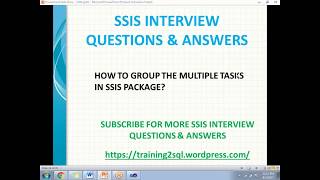 SSIS INTERVIEW QUESTIONS HOW TO GROUP THE MULTIPLE TASKS IN SSIS  WHAT IS SEQUENTIAL CONTAINER [upl. by Oigaib]