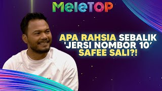 EKSKLUSIF Safee Sali BONGKAR Rahsia Sebalik Jersi Nombor 10  MeleTOP  Kak Lina amp Sherry [upl. by Eylrac]