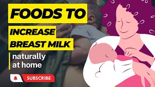 10 Best Foods to Increase Breast Milk Naturally at Home [upl. by Jamison]