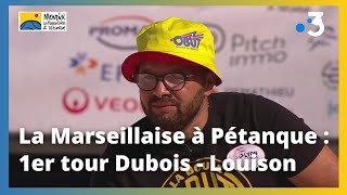 Mondial La Marseillaise à pétanque 2023  1er tour Dubois contre Louison [upl. by Bergstein]