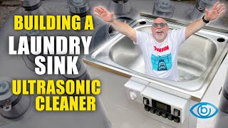 Building a Laundry Sink Ultrasonic Cleaner [upl. by Erund]