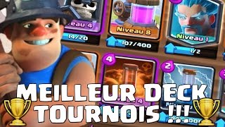 Clash Royale  MEILLEUR DECK TOURNOIS DE TOUT LES TEMPS [upl. by Ahsinelg]