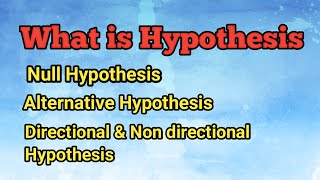 Hypothesis  Null Hypothesis  Alternative Hypothesis  Directional amp NonDirectional Hypothesis [upl. by Aridni]