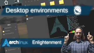 Enlightenment Desktop Environments on Arch Linux Ep 5 [upl. by Yanrahc35]