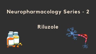 Neuropharmacology Series  Riluzole [upl. by Karlan]