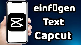 wie kann man bei Capcut Text Einfügen 2024 [upl. by Orv]