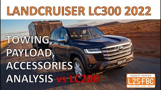 LC300 vs LC200  towing payload accessories analysis and explanation [upl. by Germain296]