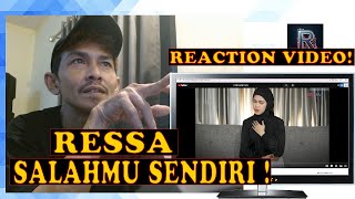 RESSASALAHMU SENDIRI  REACTION VIDEO [upl. by Acinimod436]