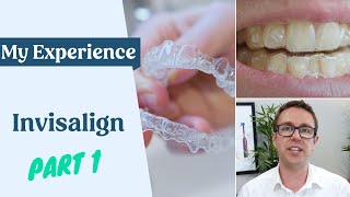 My Invisalign Experience  Things To Know  First Week [upl. by Benzel185]