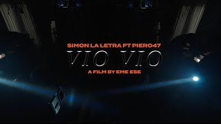 Vio Vio  SIMONLALETRA Piero47FortySeven Video Oficial [upl. by Slocum]