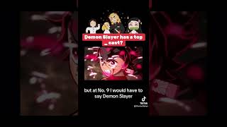 Does Demon Slayer have a top 10 cast anime manga demonslayer tanjiro animepodcast [upl. by Clary]