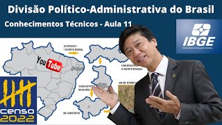 Conhecimentos Técnicos IBGE 2022Divisão PolíticoAdministrativa do Brasil Aula 11 Prof Edu Tanaka [upl. by Sucramal]