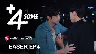 Teaser EP4  រឿង « ស្នេហាបូកបួន  Four Some »  Exclusive BL Series  Sastra Film App [upl. by Adachi52]