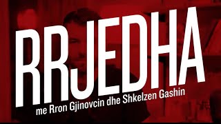 RRJEDHA  EP 2 Rron Gjinovci amp Shkelzen Gashi  Marrëdhaniet Kosovë Shqiperi [upl. by Binni]