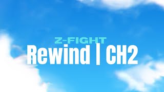 ZFIGHT  CH2 REWIND launch trailer [upl. by Notslah]