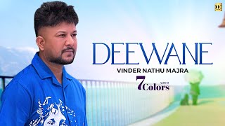 Deewane Official Audio  Vinder Nathu Majra  New Punjabi Song 2024 Latest This Week  7 Colors [upl. by Nuawd]