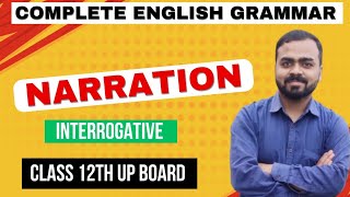 Narration  Interrogative Imperative Class 12th Complete English Grammar Up board [upl. by Glick]