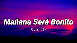 Karol G  Mañana Será Bonito Letra  Lyrics [upl. by Earissed]